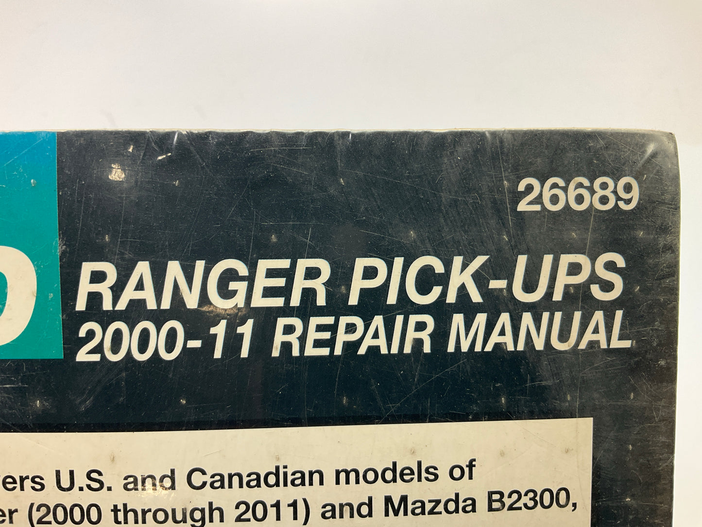 SEALED - Chilton 26689 Repair Manual - 2000-2011 Ford Ranger, 01-09 Mazda B2300