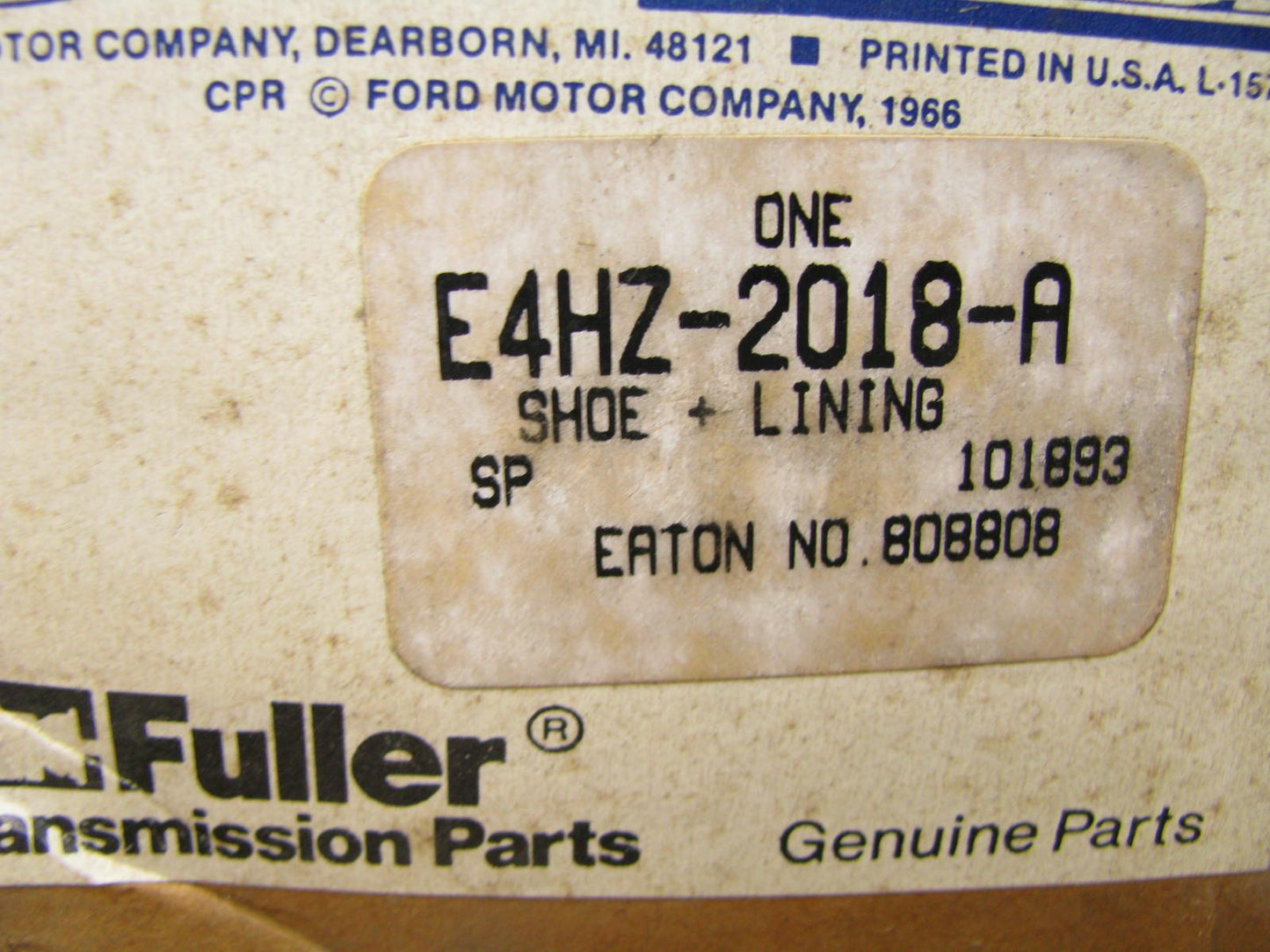 1 NEW GENUINE Ford E4HZ-2018-A Brake Shoe - EATON 1005840, 15'' X 4'', FMSI 1308