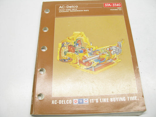 Acdelco 37A-3T40 FWD Drive Automatic Transmission Parts Catalog # 084 1993