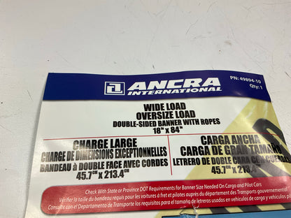 Ancra 49894-10 18'' X 84'' Wide/Oversize Load Banner Sign W/grommets & 44'' Ropes