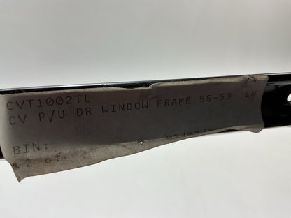 NEW CVT1002TL 1955-1959 Chevy Pickup Truck Door Window Frame Left Driver Side