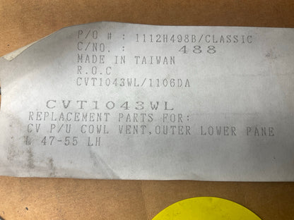 NEW - AFTERMARKET CVT1043WL Front Left Cowl Side Panel 1947-55 Chevrolet Pickup