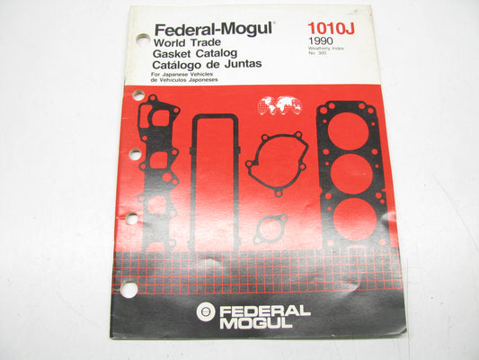 Federal Mogul 1010J Gasket Catalog For Japanese Vehicles - 1990, Weatherly #300