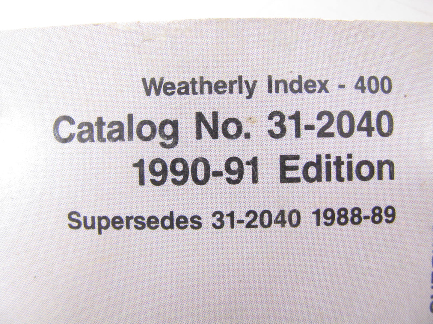 Gates 31-2040 Belt, Hose & Cap Buyers Guide Catalog 90-91 Weatherly #400 512 PGS