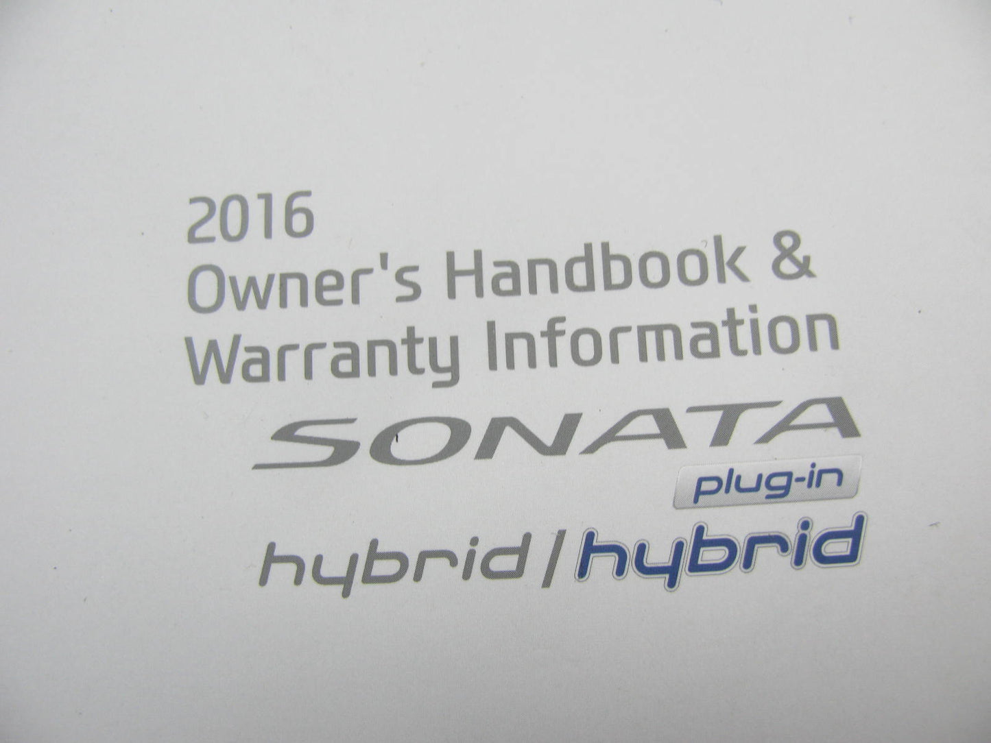 NEW - 2016 Sonata Hybrid Owner's Handbook & Warranty Information Booklet