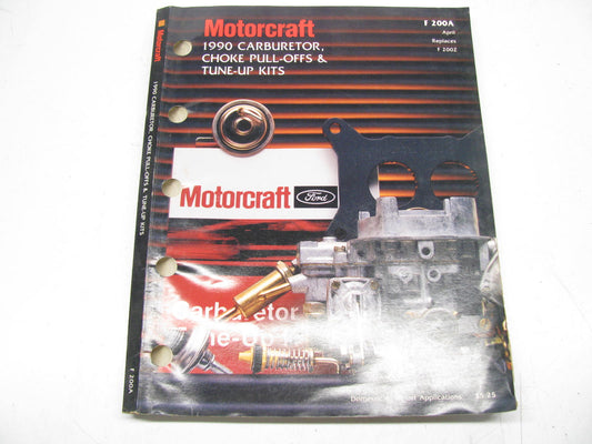 Motorcraft F200A Carburetor, Choke Pull-Offs & Tune Up Kits Catalog - April 1990