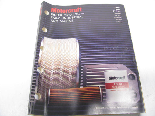 Motorcraft FI210-U Filter Catalog - Farm, Industrial & Marine, APR 1989, 345 PGS