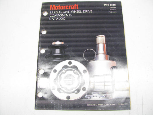 Motorcraft FWD200D Front Wheel Drive Components Catalog - Oct. 1990, 64 Pages