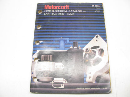 Motorcraft SP200Z Electrical Parts Catalog For Car, Bus & Truck - 1990 259 Pages