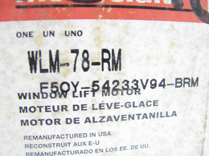 Motorcraft WLM-78-RM Reman Front RIght Power Window Motor 1995-2002 Continental