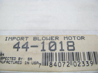 NEW OUT OF BOX - 44-1018 Blower Motor W/O Wheel