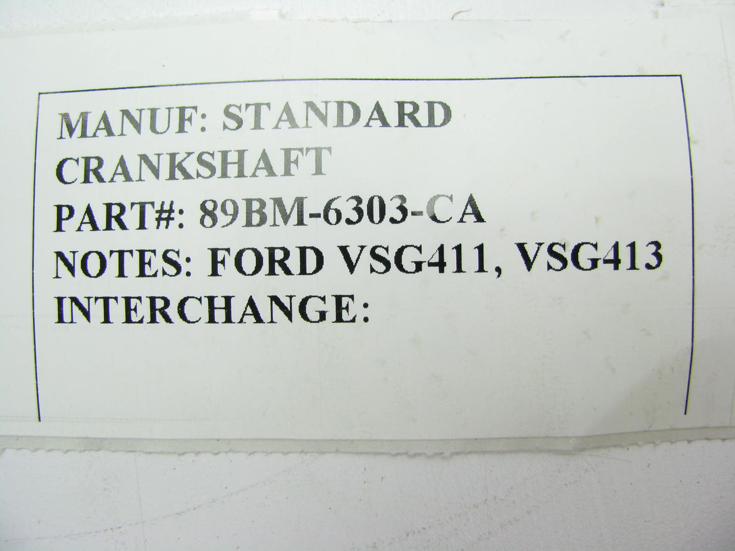 REMAN Standard Crankshaft - 89BM-6303-CA Crankshaft 1989-1992 Ford VSG411 VSG413